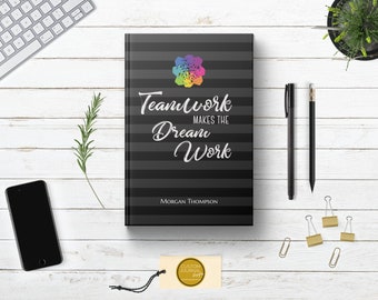 Teamwork Makes Dream Work Journal. PERSONALIZED Custom Name Logo. Corporate Employee Client Coworker Idea. Inspirational Quote. Hardcover