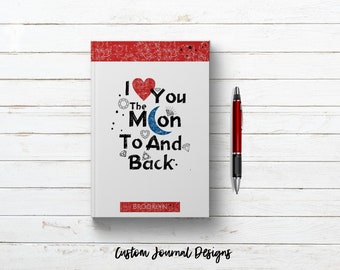 I Love You to the Moon and Back Quote Personalized Custom Name Journal Book. Just Engaged Proposal Keepsake Gift for Her. Romantic Notebook.