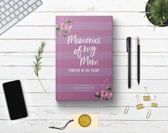 Personalized Memories of My Mom Journal.  Loss of Mother Bereavement Keepsake Gift Idea. Condolences Sympathy Remembrance Letter. Hardcover