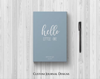 PERSONALIZED Hello Little One Baby Boy Journal. 1st First Year Keepsake Memories Milestones. Baby Shower Gift Idea. Newborn Son. Custom Name