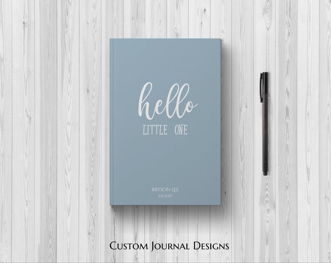 PERSONALIZED Hello Little One Baby Boy Journal. 1st First Year Keepsake Memories Milestones. Baby Shower Gift Idea. Newborn Son. Custom Name