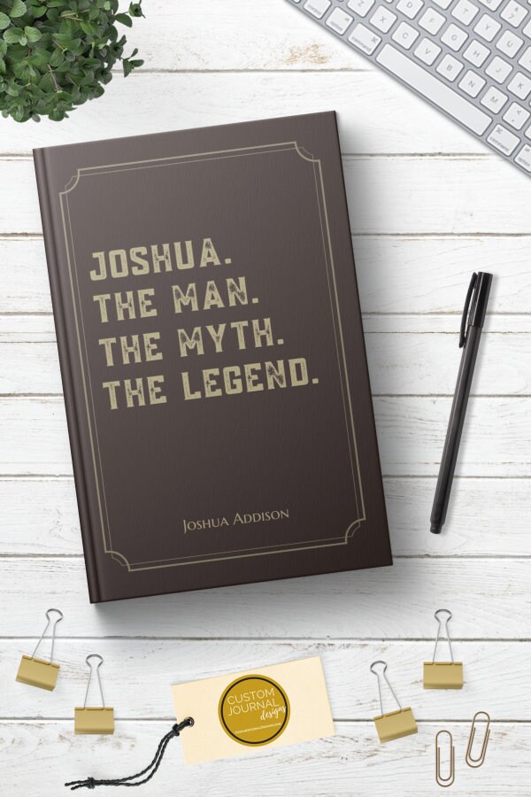 PERSONALIZED Man Myth Legend Journal. Custom Name. Fun
