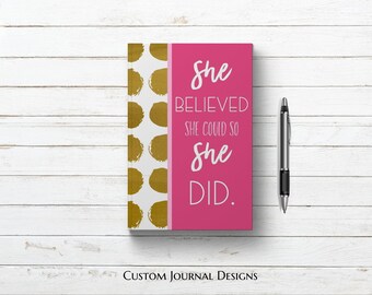 She Believed She Could So She Did Personalized Custom Name Journal Book for Women - Girls. Inspirational Positive Quote. Gift Her Mom Wife