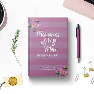 Personalized Memories of My Mom Journal. Loss of Mother Bereavement Keepsake Gift Idea. Condolences Sympathy Remembrance Letter. Hardcover
