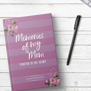 Personalized Memories of My Mom Journal. Loss of Mother Bereavement Keepsake Gift Idea. Condolences Sympathy Remembrance Letter. Hardcover