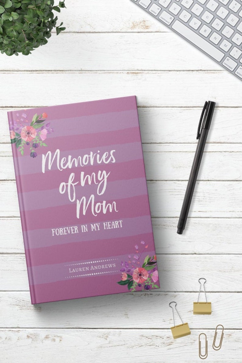 Personalized Memories of My Mom Journal. Loss of Mother Bereavement Keepsake Gift Idea. Condolences Sympathy Remembrance Letter. Hardcover