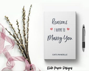 Reasons I Want to Marry You Custom Name Journal Book. Personalized Engagement Gift. Getting Engaged Fiancé Proposal Notebook. Lined. Blank
