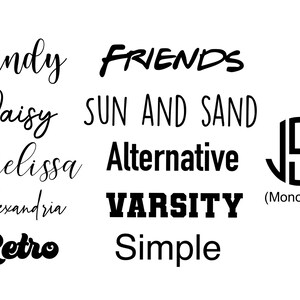 May include: A collection of text-based designs for t-shirts, including "Candy", "Friends", "Daisy", "Sun and Sand", "Melissa", "Alternative", "Alexandria", "Varsity", "Retro", and "Simple". There is also a monogram design with the initials "JSB".