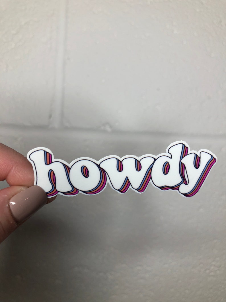 Howdyyyy Sticker Howdy Sticker - Etsy