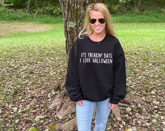 It’s Freaking Bats, I love Halloween, Halloween Shirt, Halloween Crewneck, Halloween Sweatshirt, Halloween Sweatshirt, Pullover, Sweatshirt