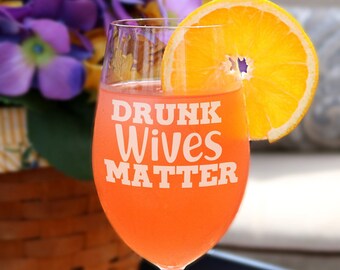 "Drunk Wives Matter" Funny Stemless Wine Glass - 15oz Novelty Glass For Women, Gift For Wife