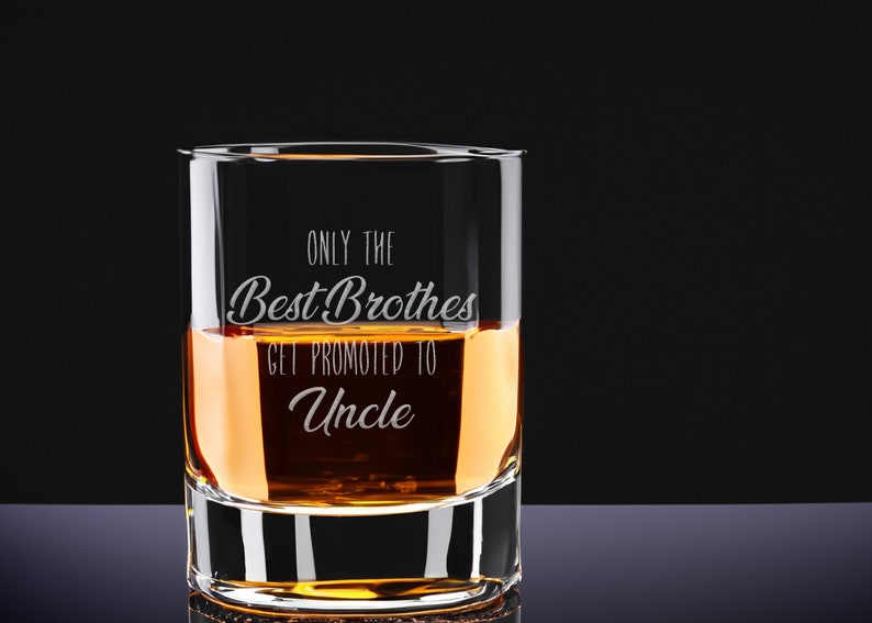 Only the Best Brothers Get Promoted to Uncle Whiskey Glass, Uncle Gift, Engraved Whiskey Glass, Pregnancy Reveal Gift, Uncle to Be Gift D image 2