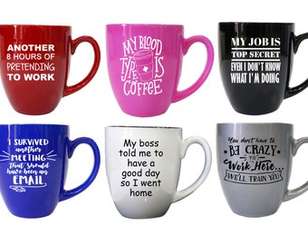 Funny Work Coffee Mug 16oz, Funny Coffee Cup, Personalized Coffee Mug, Funny Coffee Mugs, Funny Quote Mug, Funny Gift, Coffee Gift, Work Mug