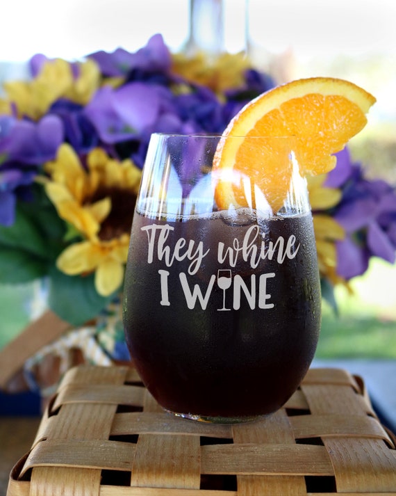 Funny Gift They Whine I Wine Glass Funny Wine Glass Funny Glass They Whine I Wine Wine Glasses Wine Lover Gift Funny Gift They Whine I Wine Glass Funny Wine Glass Funny Glass They Whine I Wine Wine Glasses Wine Lover Gift