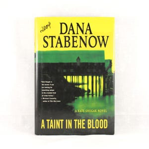 Vintage 2004 &quot;A Taint in the Blood&quot; Book~First Edition: Dana Stabenow, Detective Kate Shugak Novel, Alaska, Hard Cover