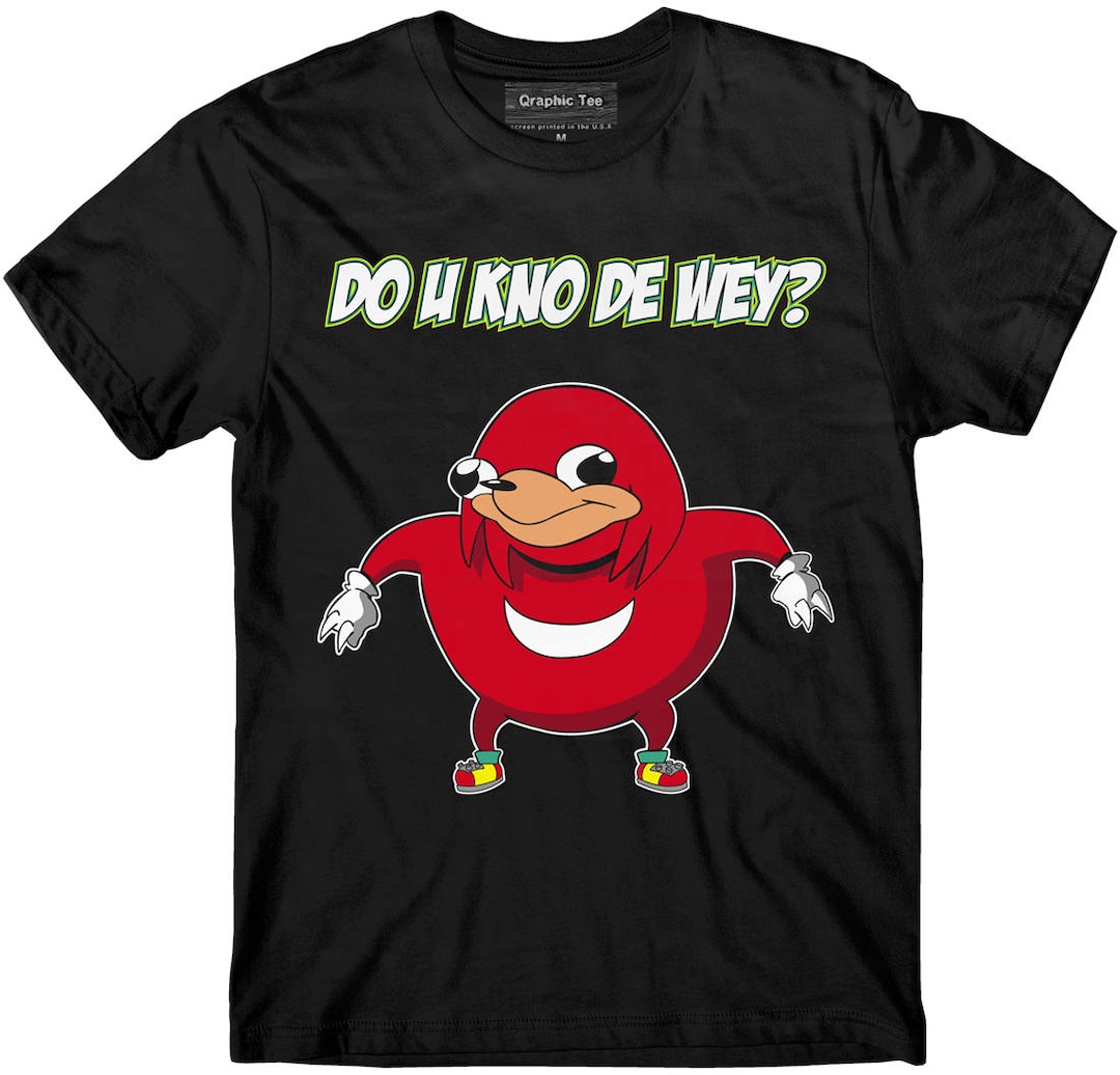 Ugandan Knuckles T-shirt Meme T-shirt Funny Shirt Do You - Etsy