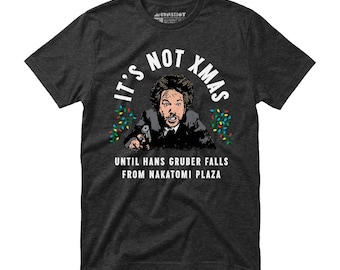 It's Not Christmas Until Hans Gruber Falls From Nakatomi Plaza - Unisex T-Shirt