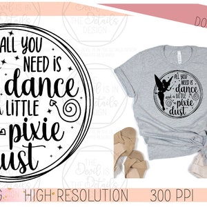 Dance and a Little Pixie Dust - SVG PNG, Fichiers vectoriels - Fichiers Cuttable Cricut Silhouette - Téléchargement instantané de fichiers numériques
