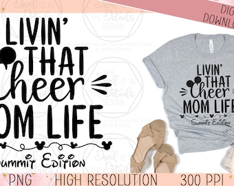 Livin That Cheer Mom Life - Summit Edition - Mouse World SVG PNG, Vector Files - Cricut Silhouette Files - Instant Download Files