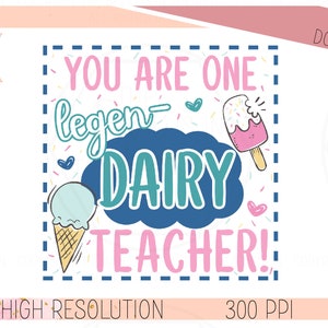 Teacher Appreciation - EOY - Christmas - Gift Tag (You Are One Legen-DAIRY Teacher) Digital Design - Printable