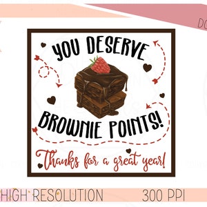 May include: A printable gift tag with a brown background and white text that says "You deserve brownie points! Thanks for a great year!"  The tag features a cartoon image of a chocolate brownie with chocolate frosting and a red raspberry on top.