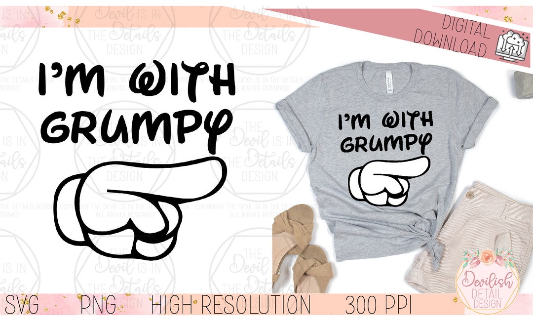I'm With Grumpy - Happy Mouse World Inspired - SVG PNG, Vector Files ...