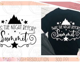 Twas The Night Before Summit - SVG PNG, Vector Files - Cuttable Cricut Silhouette Files - Instant Download Digital Files