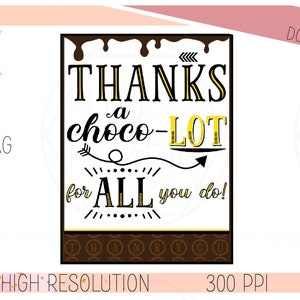 Może przedstawiać: Drukowana etykieta prezentowa z motywem czekolady. Etykieta zawiera tekst "Thanks a choco-lot for all you do!" w czarnych i złotych literach z wzorem czekoladowych kropli.