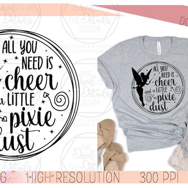 Cheer and a Little Pixie Dust - SVG PNG, Vector Files - Cuttable Cricut Silhouette Files - Instant Download Digital Files