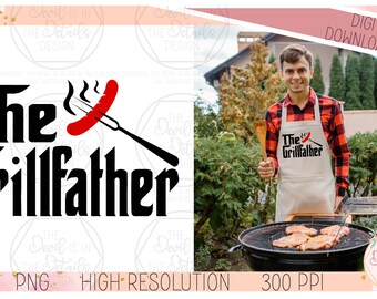 The Grillfather - Father's Day SVG PNG, Vector Files - Cricut Silhouette Files - Instant Download Digital Files
