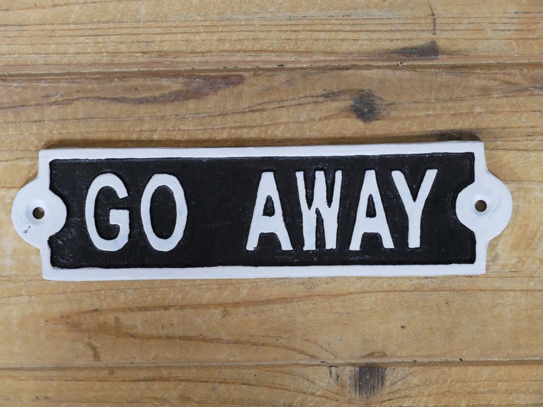 GO AWAY SIGN Cast Iron Plaque Funny Do Not Disturb Home Work 22cm - Etsy