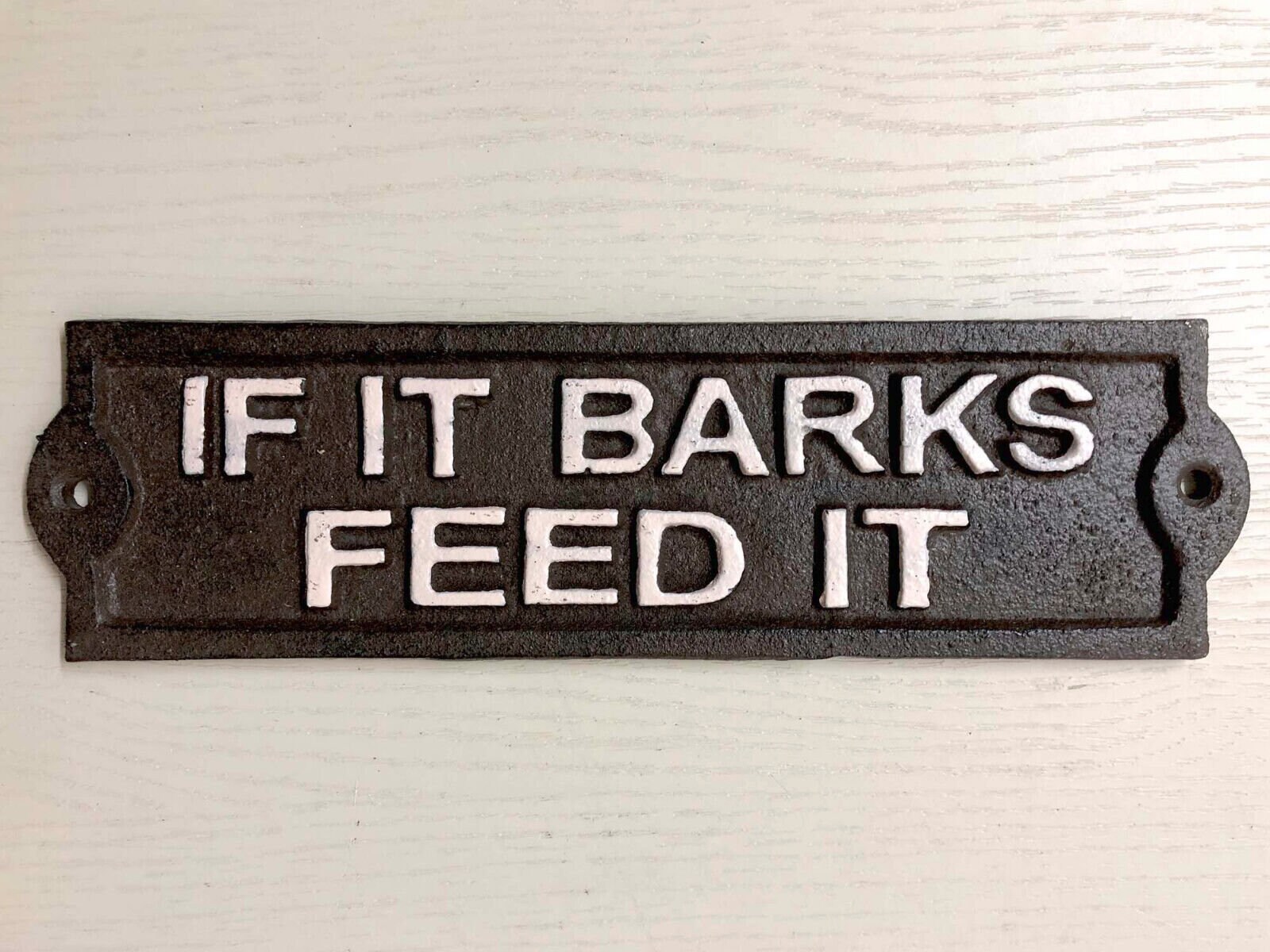 If It Barks Feed It Sign Cast Iron Plaque Hand Painted Funny Plaque For Husband or Pet 22cm Rustic