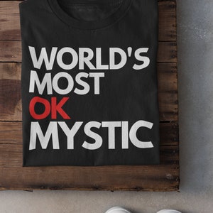 World&#39;s Most OK Mystic T-shirt l Funny Dungeons and Dragons Character Class DnD Tee Shirt l Fantasy TTRPG l Geek Nerdy Gift for Him Her