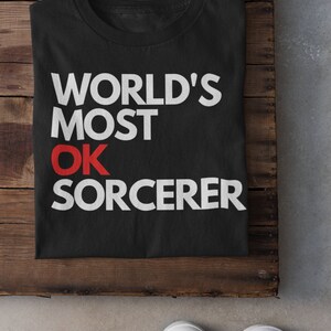 World&#39;s Most OK Sorcerer T-shirt l Funny Dungeons and Dragons Character Class DnD Tee Shirt l Fantasy TTRPG l Geek Nerdy Gift for Him Her