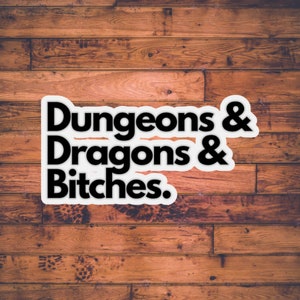Adesivo Dungeons and Dragons and Bitches / Adesivo DnD / Dungeons and Dragons Stazionario / Scheda personaggio / Regalo DM / Adesivi TTRPG