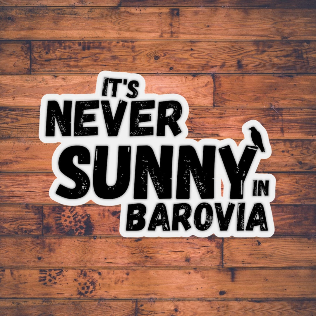 It's Never Sunny in Barovia Curse of Strahd Sticker dnd