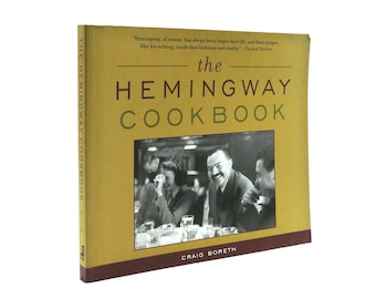 The Hemingway Cookbook by Craig Boreth
