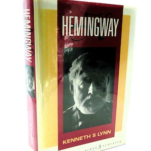 Hemingway by Kenneth S Lynn, First edition, 1987