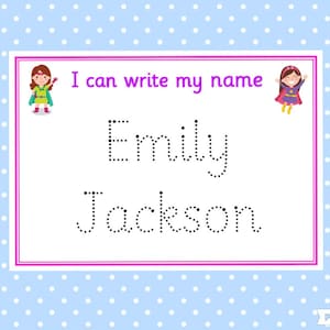 May include: A blue and white polka dot background with a white rectangle featuring the text "I can write my name" and the name "Emily Jackson" in dotted letters. Cartoon illustrations of girls are on either side.