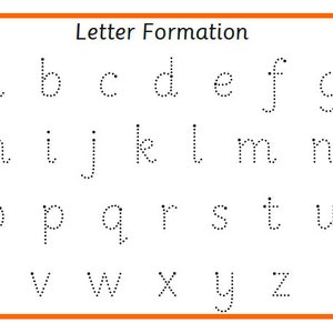 May include: A white paper with an orange border displays the phrase "Letter Formation" at the top. Below, the lowercase alphabet is shown in dotted lines, designed for tracing. The letters are arranged in rows for easy learning.