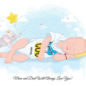 May include: Illustration of a sleeping baby wearing a white onesie with text. A gray elephant with a crown and a yellow star balloon float nearby. The text "Mom and Dad Will Always Love You!" is at the bottom.