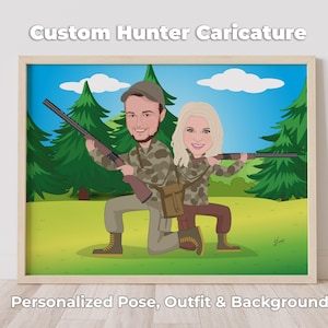May include: A framed cartoon illustration of two people in camouflage outfits, each holding a rifle. The background features a forest scene with green trees and a blue sky. Text at the top reads "Custom Hunter Caricature" and at the bottom "Personalized Pose, Outfit & Background."