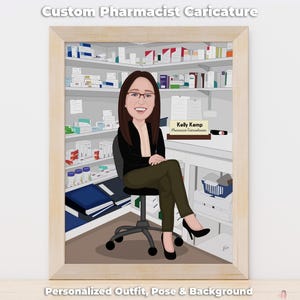 May include: A framed cartoon illustration of a pharmacist in a pharmacy setting. The pharmacist is seated and wearing glasses, a black blazer, and olive green pants. Shelves filled with medicine boxes are in the background. Text at the top reads "Custom Pharmacist Caricature".