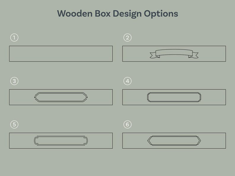 May include: Six different design options for a wooden box. The options include a plain box, a box with a ribbon, and a box with a rectangular label. The label options include a plain label, a label with a border, and a label with a border and a decorative design.
