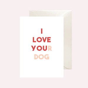 Lustige Valentinstagskarte - Ich liebe deinen Hund - Karte für Ihn - Karte für sie - Karte für Ihn - lustige Karte - Geburtstagskarte - Hundekarte