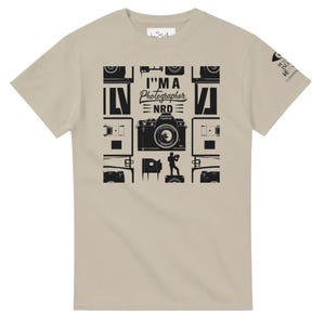 T-shirt I'm A Photographer - Soyez fiers - Photographie d'art et cadeau