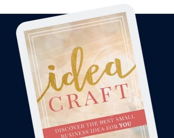 Idea Craft - Discover the Best Small Business Idea for You! PDF eBook digital download, small business ideas, side hustle, work from home