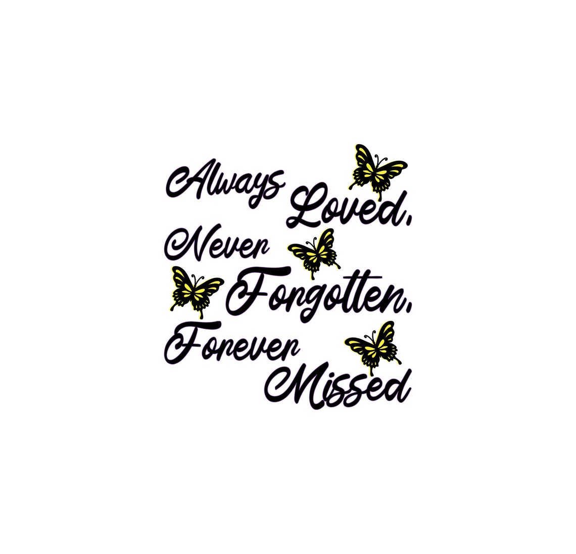 Always Loved Never Forgotten Forever Missed rip SVG PNG JPEG image 1 Always Loved Never Forgotten Forever Missed rip SVG PNG JPEG image 1