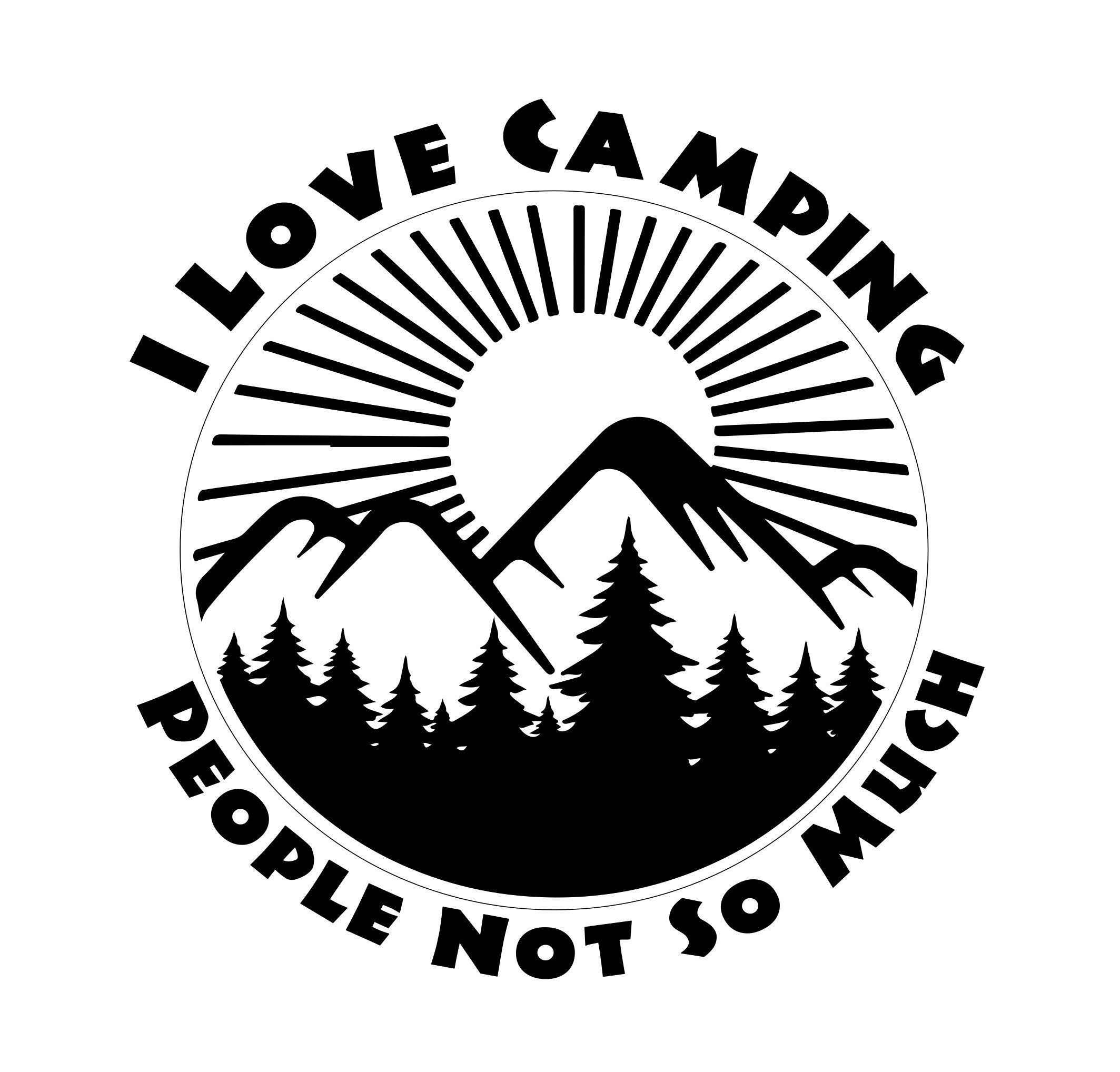 I Love Camping People Not So Much SVG PNG JPEG Digital | Etsy