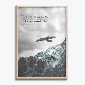 Friedrich Nietzsche quote photo print poster - pre -signed - &quot;The higher we soar&quot; - inspirational - motivational